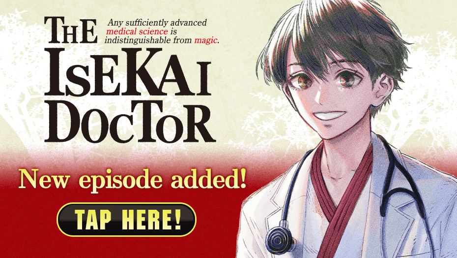 THE ISEKAI DOCTOR　Any sufficiently advanced medical science is indistinguishable from magic. New episode added!