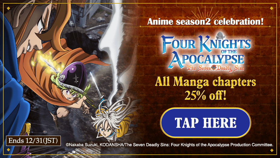 The Seven Deadly Sins: Four Knights of the Apocalypse All Manga chapters 25% off!