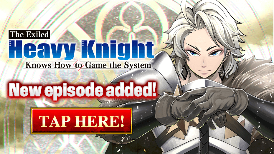 The Exiled Heavy Knight Knows How to Game the System New episode added!