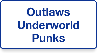 Outlaws･Underworld･Punks