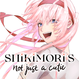 Shikimori's Not Just a Cutie
