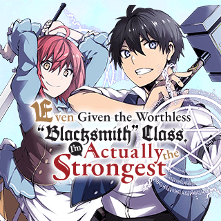 Even Given the Worthless 'Blacksmith' Class, I'm Still the Strongest