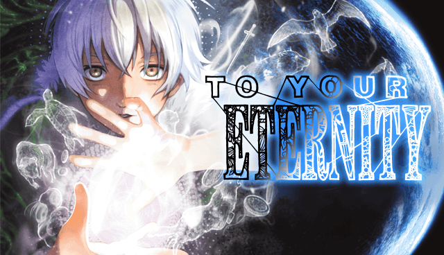To Your Eternity