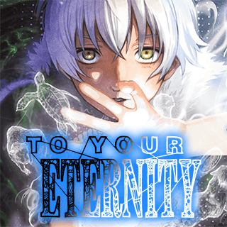 To Your Eternity