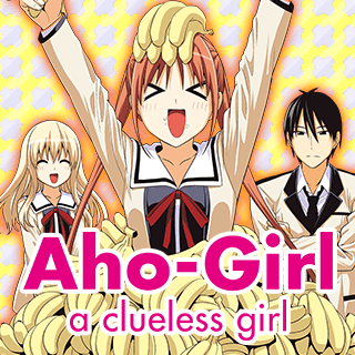 Aho-Girl: A Clueless Girl