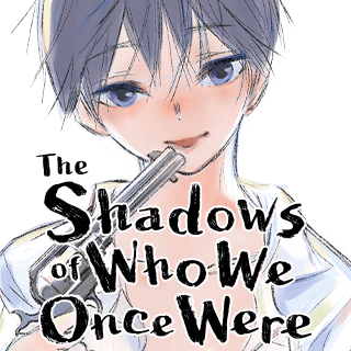 The Shadows of Who We Once Were