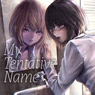 My Tentative Name