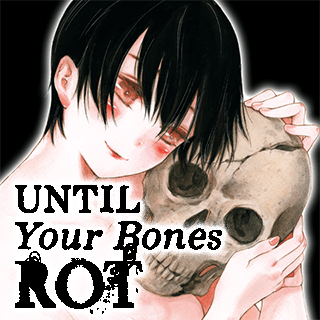 Until Your Bones Rot