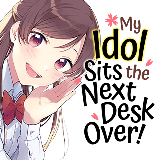My Idol Sits the Next Desk Over!