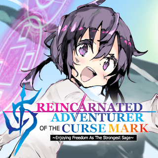 Reincarnated Adventurer of the Curse Mark - Enjoying Freedom As The Strongest Sage -