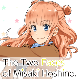 The Two Faces of Misaki Hoshino.