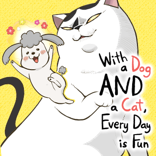 With a Dog and a Cat, Every Day is Fun