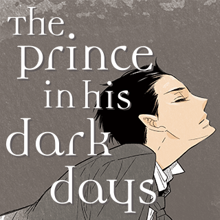 The Prince in His Dark Days