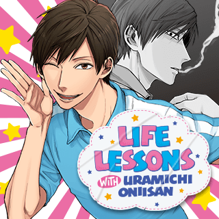 Life Lessons with Uramichi Oniisan