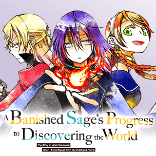 A Banished Sage’s Progress to Discovering the World: The Story of What Happened When I Freed Myself from My Childhood Friend