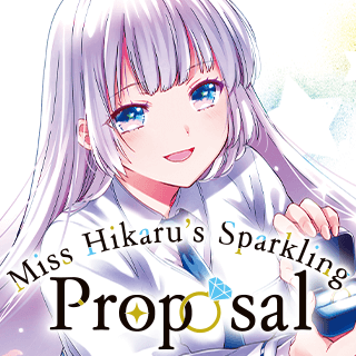 Miss Hikaru’s Sparkling Proposal