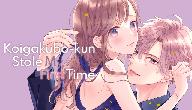 Koigakubo-kun Stole My First Time