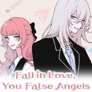 Fall in Love, You False Angels