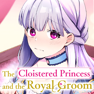 The Cloistered Princess and the Royal Groom