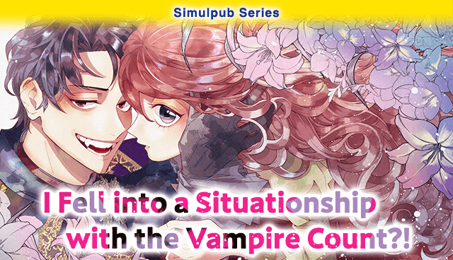 I Fell into a Situationship with the Vampire Count?!