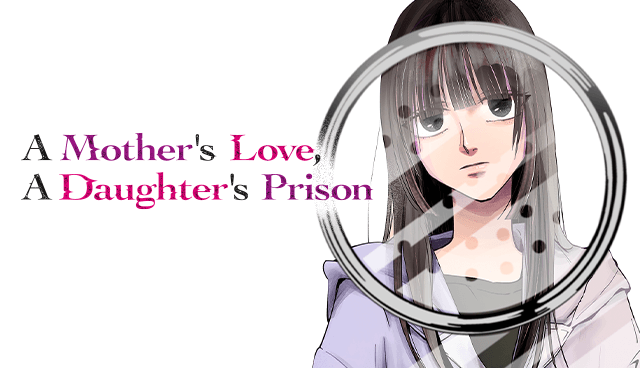 A Mother's Love, a Daughter's Prison
