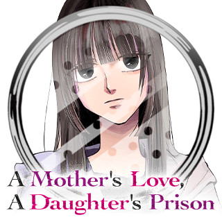 A Mother's Love, a Daughter's Prison