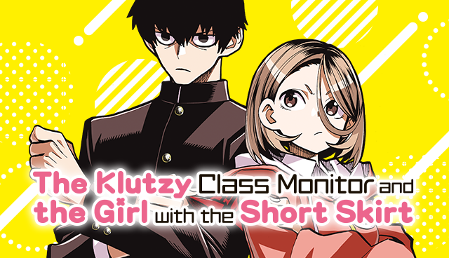 The Klutzy Class Monitor and the Girl with the Short Skirt