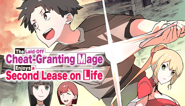 The Laid-Off Cheat-Granting Mage Enjoys a Second Lease on Life