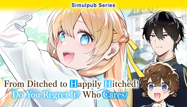 From Ditched to Happily Hitched! Do You Regret It? Who Cares!