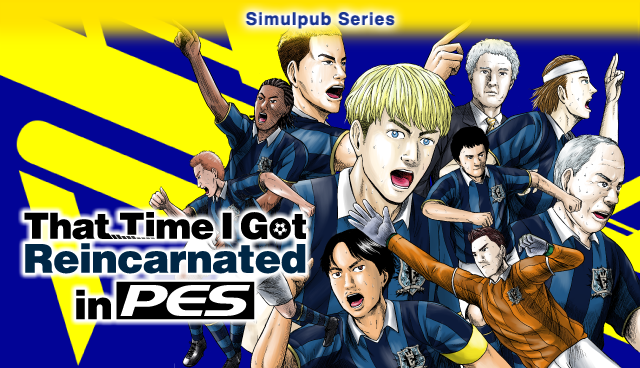 That Time I Got Reincarnated in PES