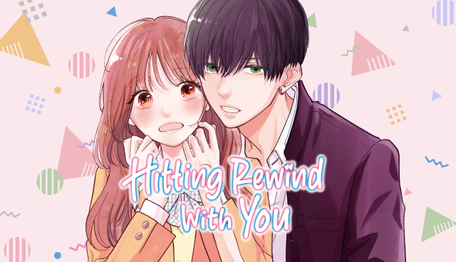 Hitting Rewind With You