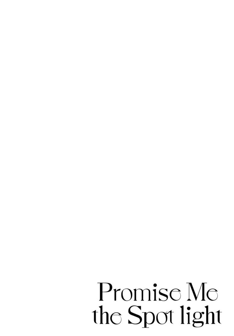 Promise Me the Spotlight